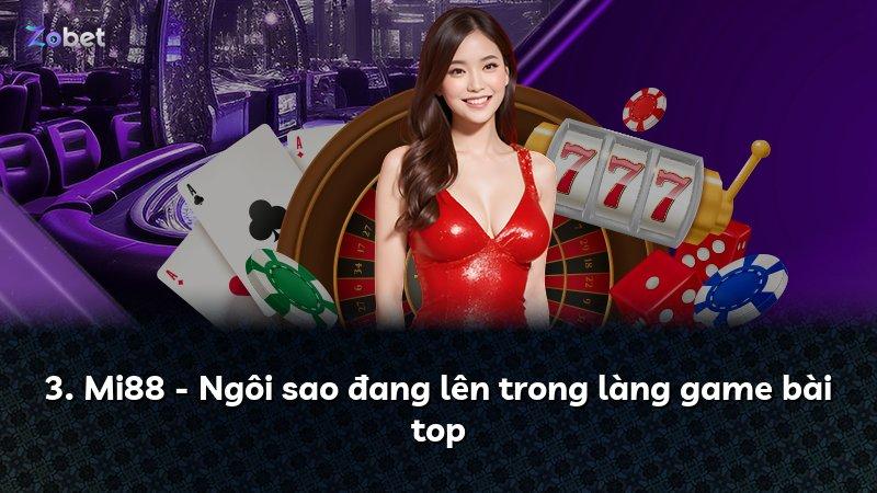 3. Mi88 - Ngôi sao đang lên trong làng game bài top