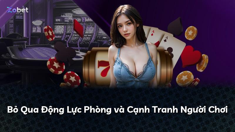 Bỏ Qua Động Lực Phòng và Cạnh Tranh Người Chơi