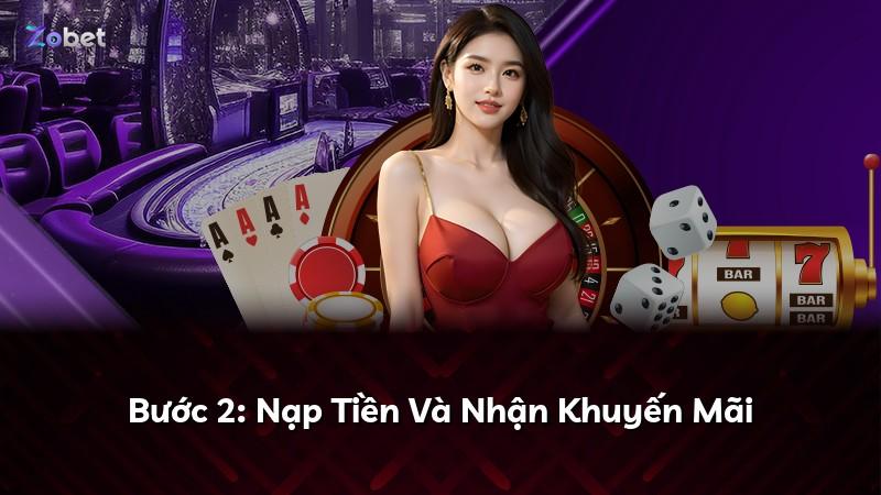 Bước 2: Nạp Tiền Và Nhận Khuyến Mãi
