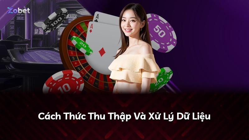 Cách Thức Thu Thập Và Xử Lý Dữ Liệu