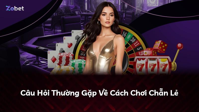 Câu Hỏi Thường Gặp Về Cách Chơi Chẵn Lẻ