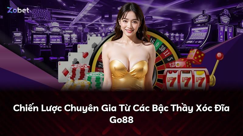 Chiến Lược Chuyên Gia Từ Các Bậc Thầy Xóc Đĩa Go88