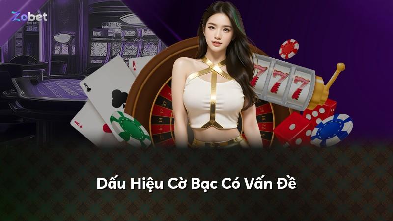 Dấu Hiệu Cờ Bạc Có Vấn Đề