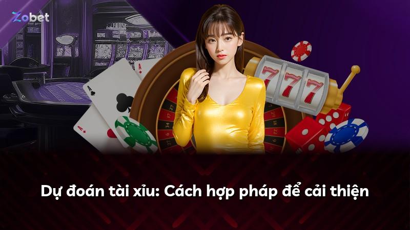 Dự đoán tài xỉu: Cách hợp pháp để cải thiện