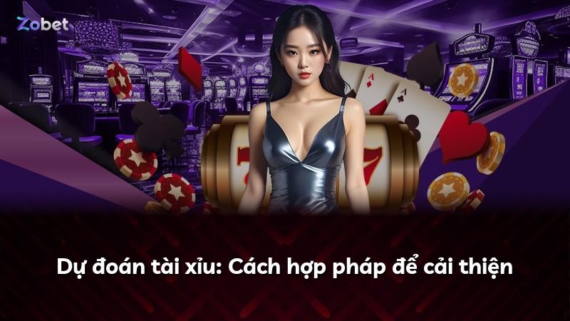 Dự đoán tài xỉu: Cách hợp pháp để cải thiện