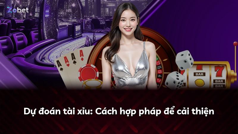 Dự đoán tài xỉu: Cách hợp pháp để cải thiện