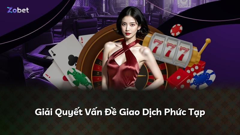 Giải Quyết Vấn Đề Giao Dịch Phức Tạp