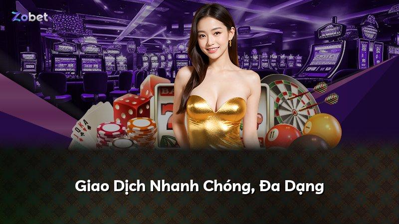 Giao Dịch Nhanh Chóng, Đa Dạng