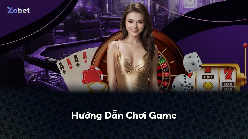 Hướng Dẫn Chơi Game