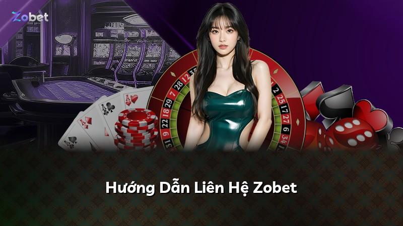Hướng Dẫn Liên Hệ Zobet