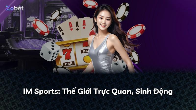 IM Sports: Thế Giới Trực Quan, Sinh Động