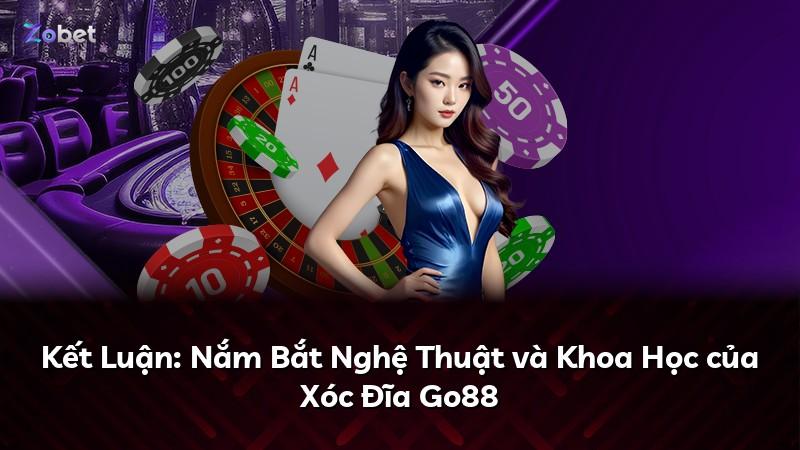 Kết Luận: Nắm Bắt Nghệ Thuật và Khoa Học của Xóc Đĩa Go88