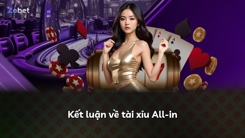 Kết luận về tài xỉu All-in