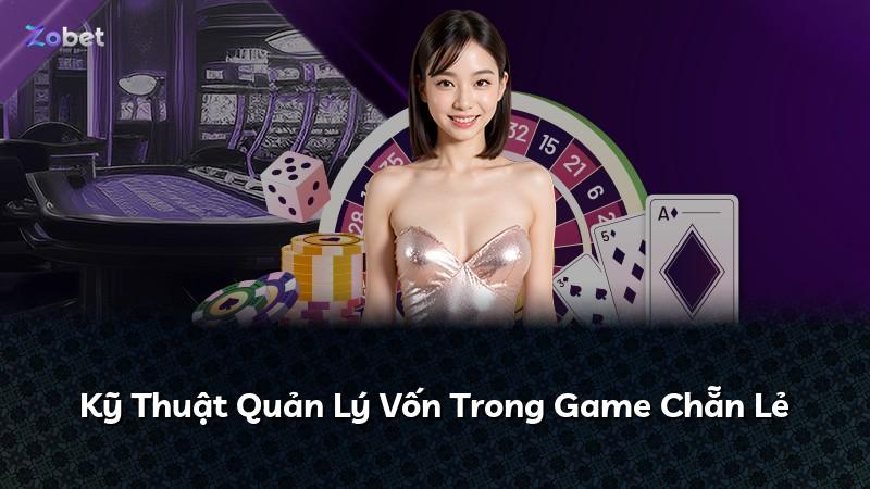Kỹ Thuật Quản Lý Vốn Trong Game Chẵn Lẻ