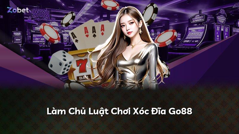 Làm Chủ Luật Chơi Xóc Đĩa Go88