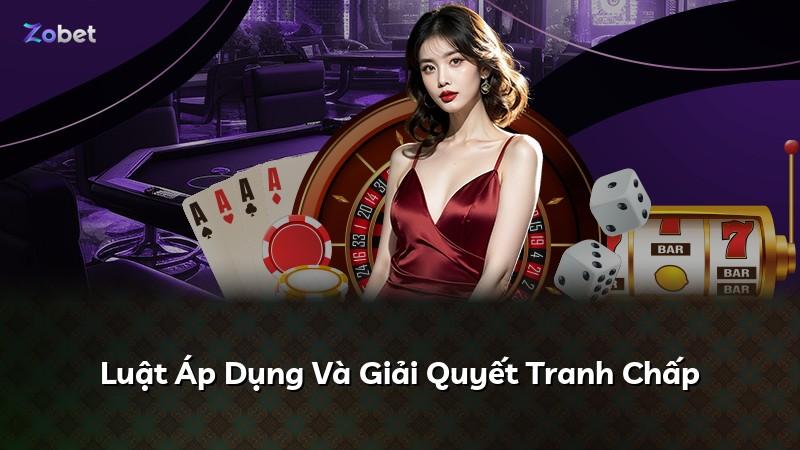 Luật Áp Dụng Và Giải Quyết Tranh Chấp