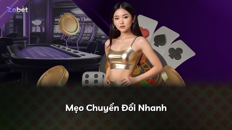 Mẹo Chuyển Đổi Nhanh
