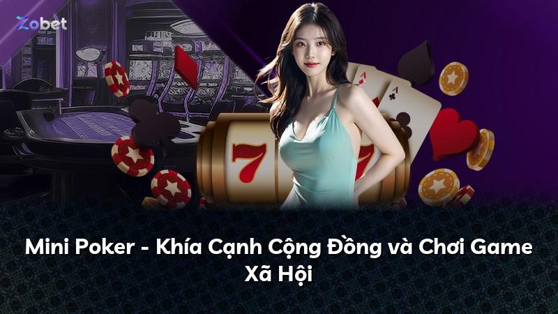 Mini Poker - Khía Cạnh Cộng Đồng và Chơi Game Xã Hội