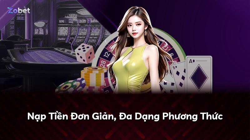 Nạp Tiền Đơn Giản, Đa Dạng Phương Thức