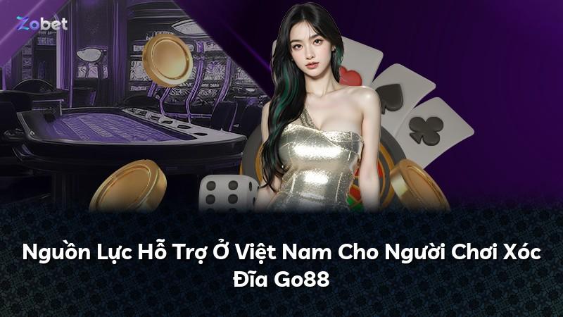 Nguồn Lực Hỗ Trợ Ở Việt Nam Cho Người Chơi Xóc Đĩa Go88