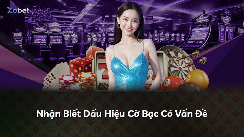 Nhận Biết Dấu Hiệu Cờ Bạc Có Vấn Đề