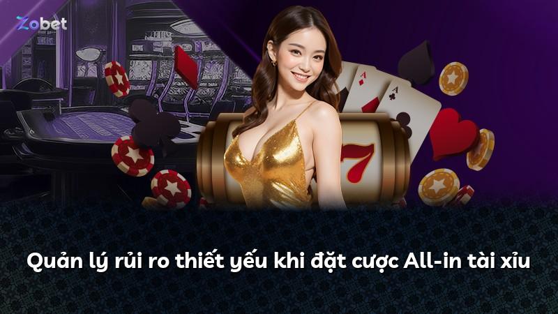 Quản lý rủi ro thiết yếu khi đặt cược All-in tài xỉu