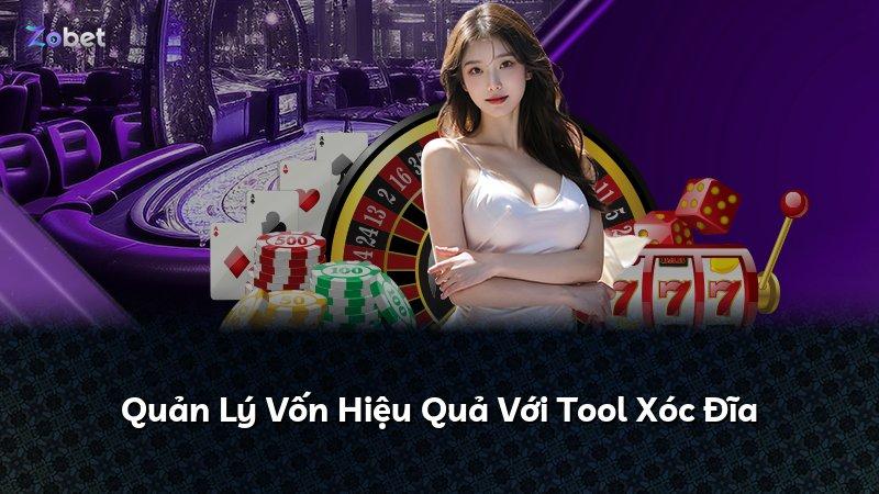 Quản Lý Vốn Hiệu Quả Với Tool Xóc Đĩa