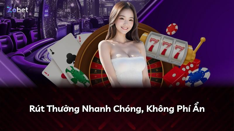 Rút Thưởng Nhanh Chóng, Không Phí Ẩn