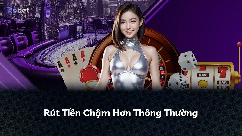 Rút Tiền Chậm Hơn Thông Thường