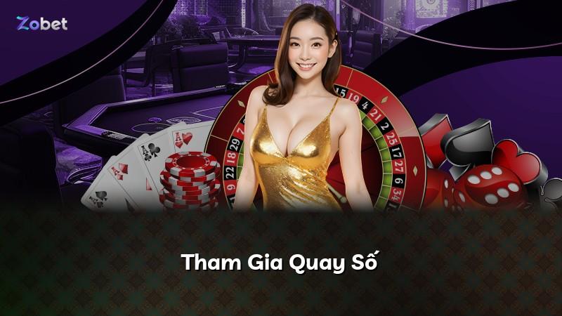 Tham Gia Quay Số