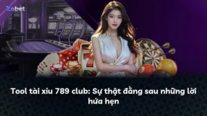 Tool tài xỉu 789 club: Sự thật đằng sau những lời hứa hẹn