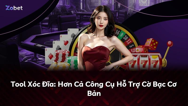Tool Xóc Đĩa: Hơn Cả Công Cụ Hỗ Trợ Cờ Bạc Cơ Bản