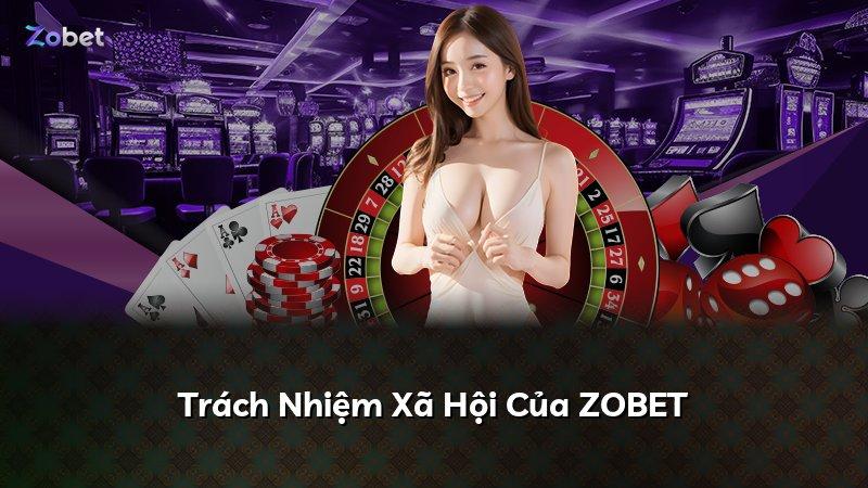 Trách Nhiệm Xã Hội Của ZOBET