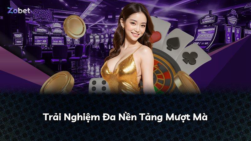 Trải Nghiệm Đa Nền Tảng Mượt Mà