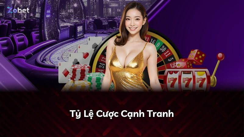 Tỷ Lệ Cược Cạnh Tranh